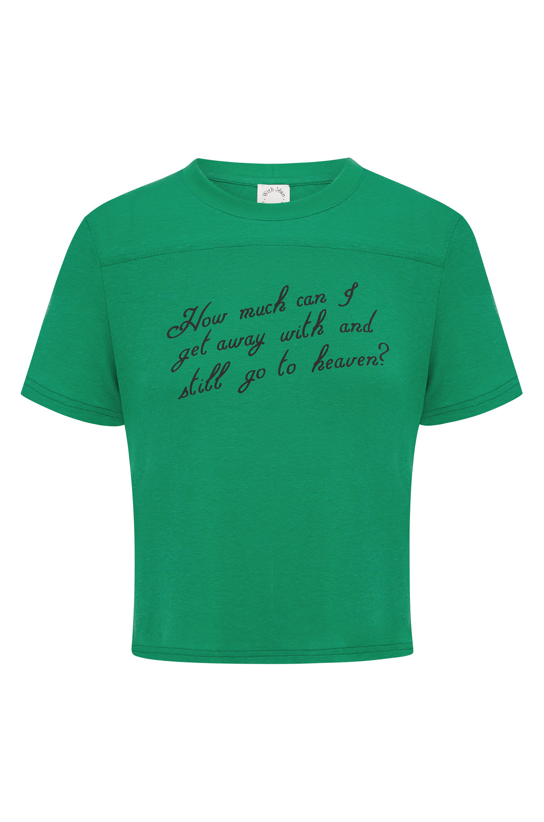 Emerald green Ellie Tee with "How much can I get away with and still go to heaven?" text.